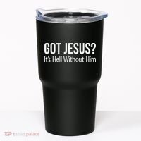 Got Jesus Its Hell Without Him Tumbler thumb 0