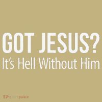 Got Jesus Its Hell Without Him Long Sleeve Shirt thumb 2