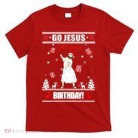Go Jesus ItS Your Birthday Funny Christian Ugly Christmas T-Shirt thumb 0