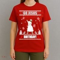 Go Jesus ItS Your Birthday Funny Christian Ugly Christmas T-Shirt thumb 4