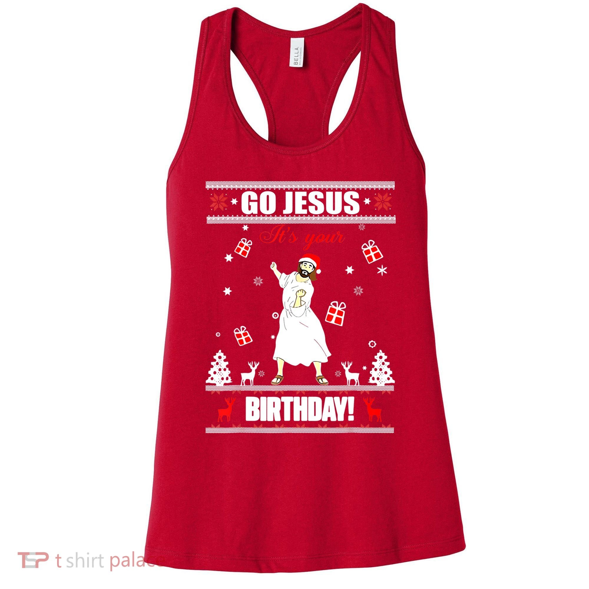 Go Jesus ItS Your Birthday Funny Christian Ugly Christmas Women's Tank Top