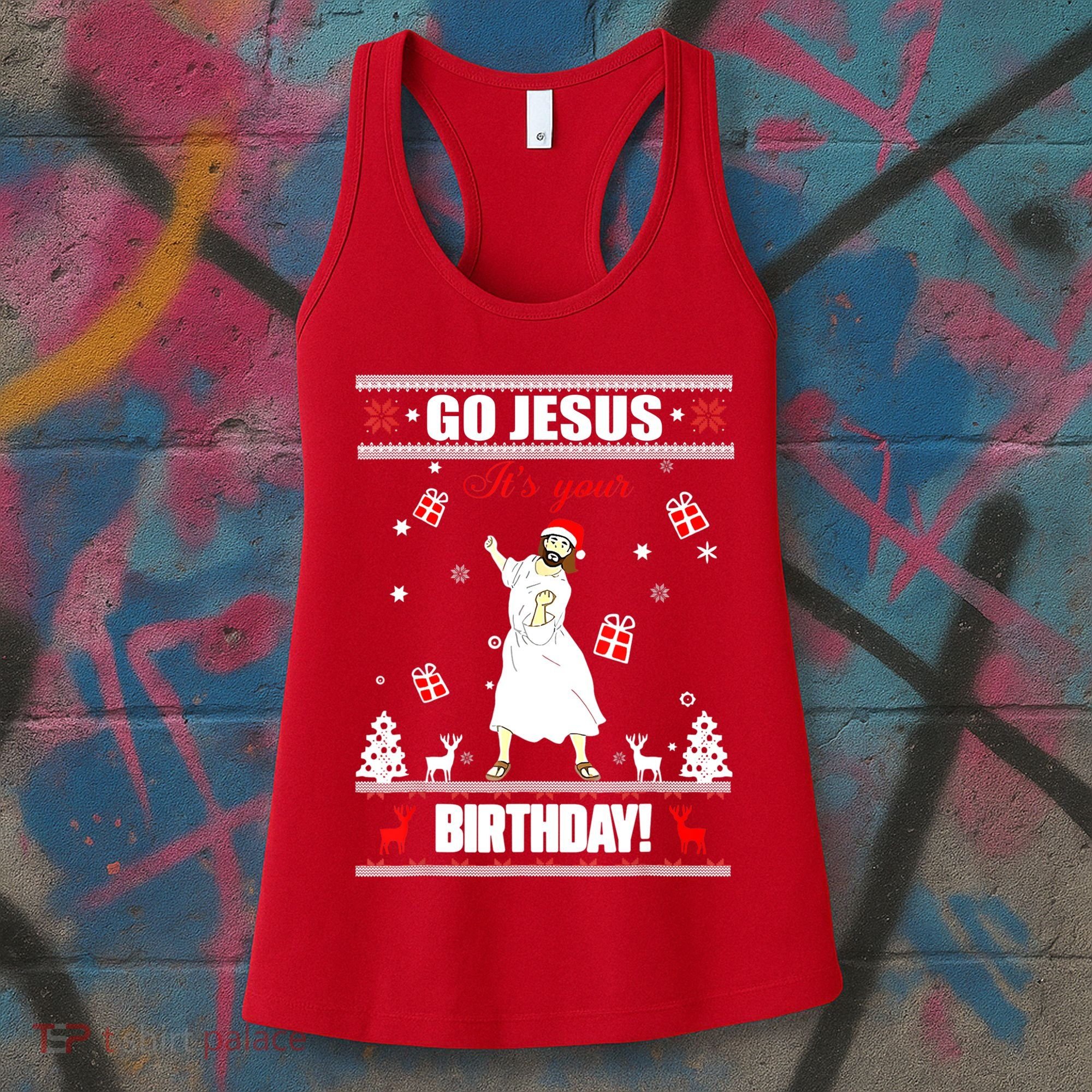 Go Jesus ItS Your Birthday Funny Christian Ugly Christmas Women's Tank Top