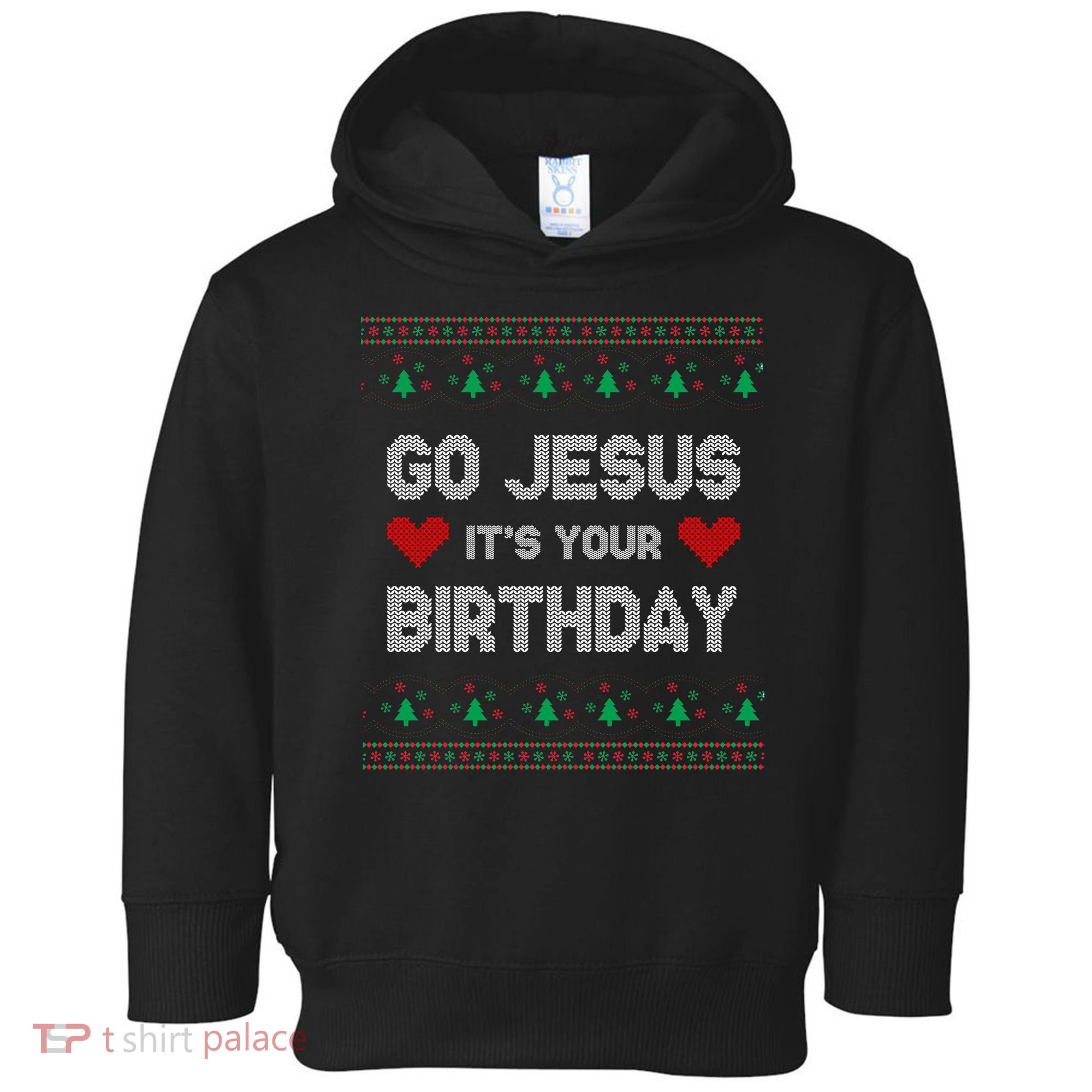 Go Jesus It's Your Birthday Ugly Christmas Party Toddler Hoodie