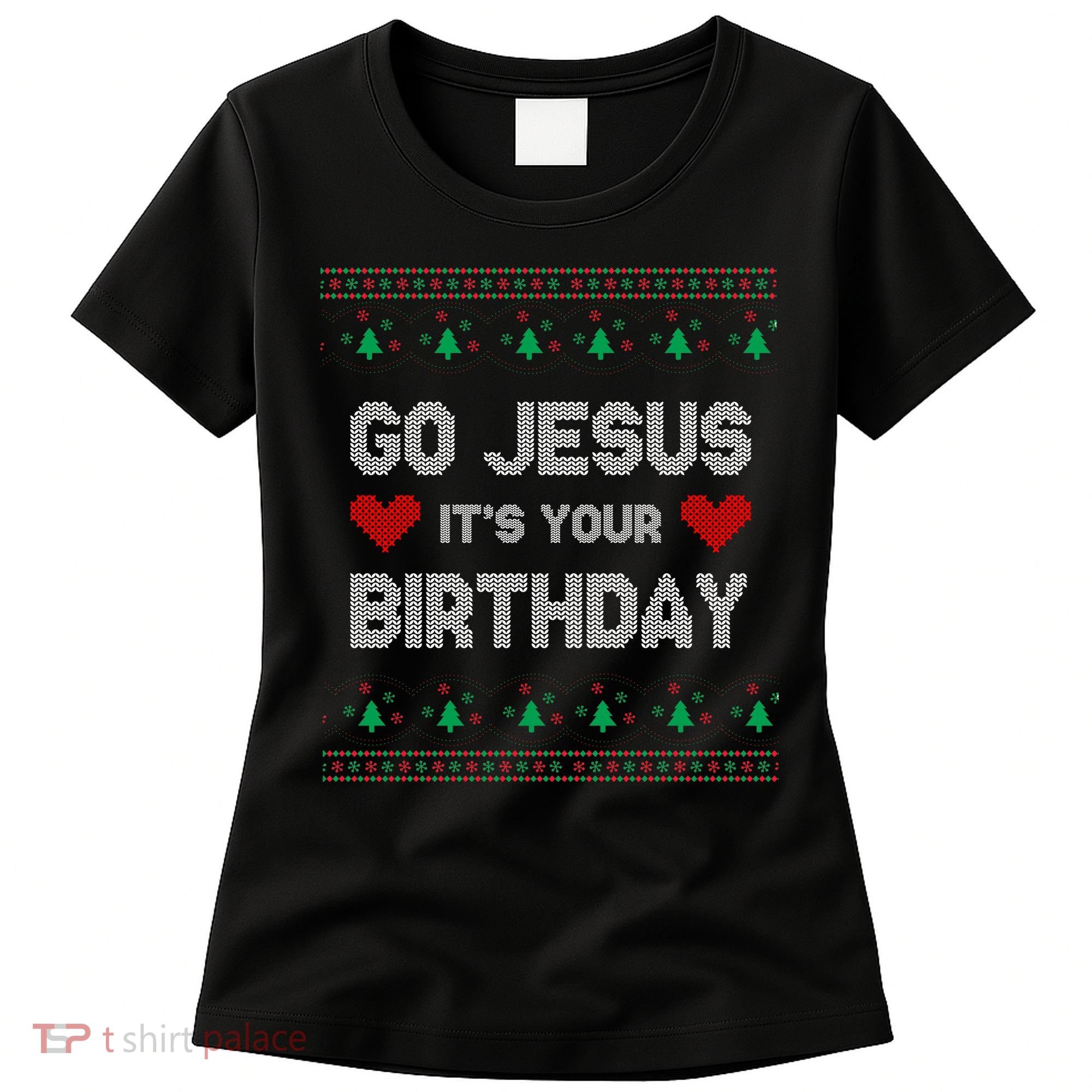 Go Jesus It's Your Birthday Ugly Christmas Party Women's T-Shirt
