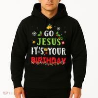 Go Jesus Its Your Birthday Funny Christmas Hoodie thumb 2