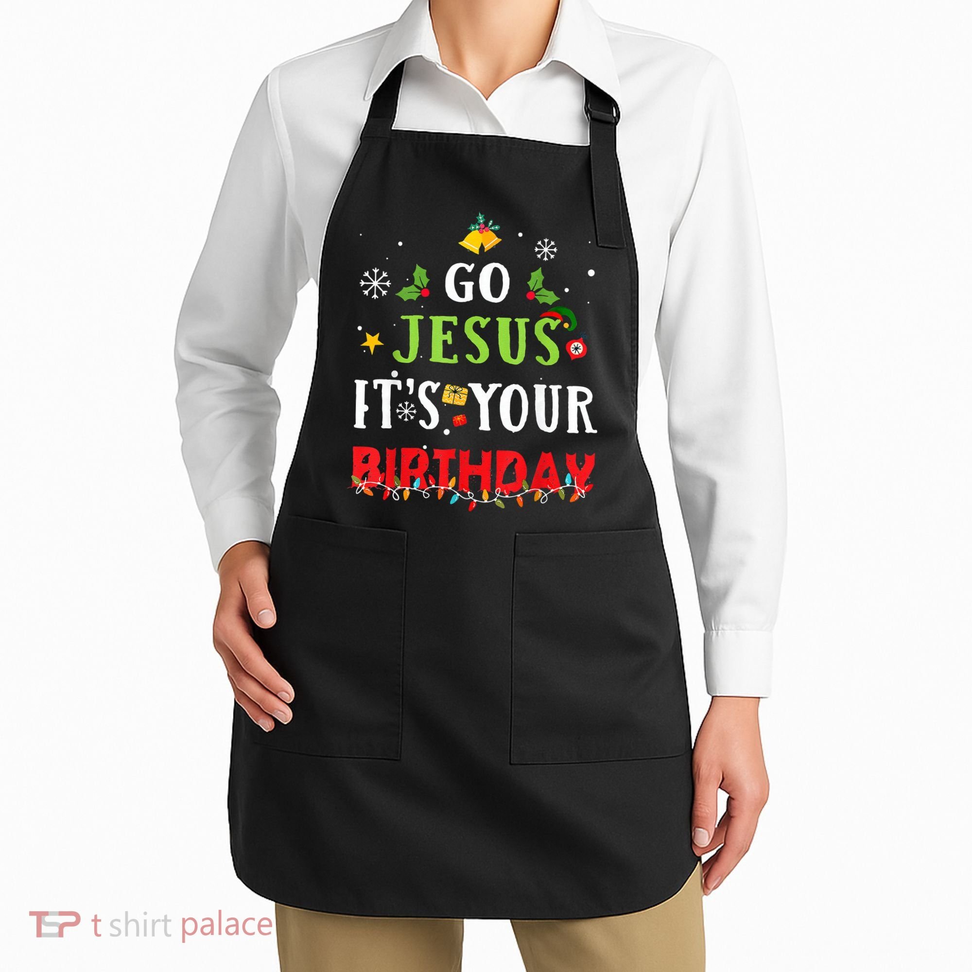 Go Jesus Its Your Birthday Funny Christmas Apron