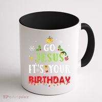 Go Jesus Its Your Birthday Funny Christmas Coffee Mug thumb 1