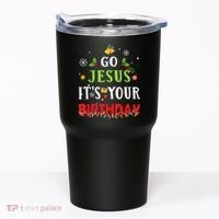 Go Jesus Its Your Birthday Funny Christmas Tumbler thumb 0
