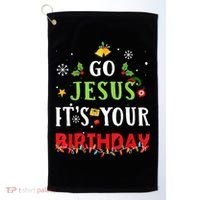 Go Jesus Its Your Birthday Funny Christmas Golf Towel thumb 0