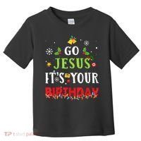 Go Jesus Its Your Birthday Funny Christmas Toddler T-Shirt thumb 0