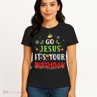 Go Jesus Its Your Birthday Funny Christmas Women's T-Shirt thumb 4