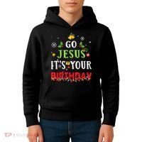 Go Jesus Its Your Birthday Funny Christmas Kids Hoodie thumb 4