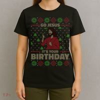 Go Jesus It's Your Birthday Christian Funny Ugly Christmas T-Shirt thumb 4