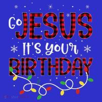 Go Jesus Its Your Birthday Christmas Xmas Holiday Funny T-Shirt thumb 7