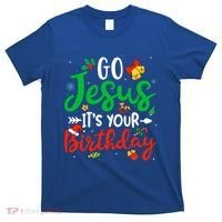 Go Jesus Its Your Birthday Christmas Funny Xmas Graphic Gift T-Shirt thumb 0