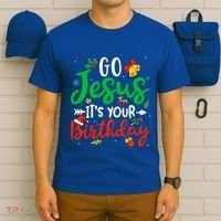 Go Jesus Its Your Birthday Christmas Funny Xmas Graphic Gift T-Shirt thumb 6