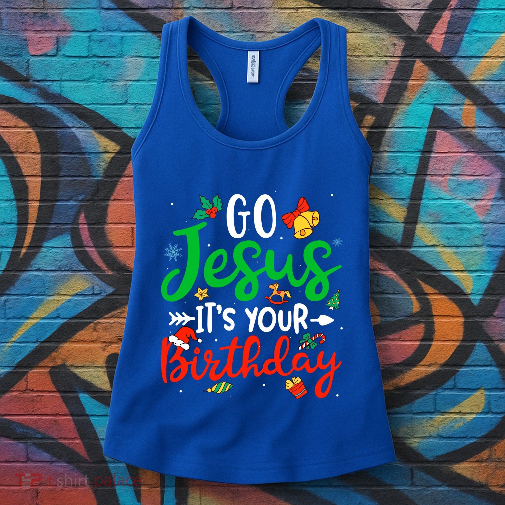 Go Jesus Its Your Birthday Christmas Funny Xmas Graphic Gift Women's Tank Top