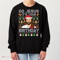 Go Jesus Its Your Birthday Ugly Christmas Sweater Funny Women's Sweatshirt thumb 0