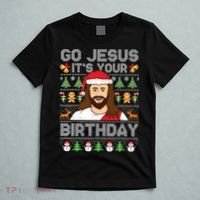 Go Jesus Its Your Birthday Ugly Christmas Sweater Funny T-Shirt thumb 5