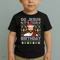 Go Jesus Its Your Birthday Ugly Christmas Sweater Funny Toddler T-Shirt thumb 2