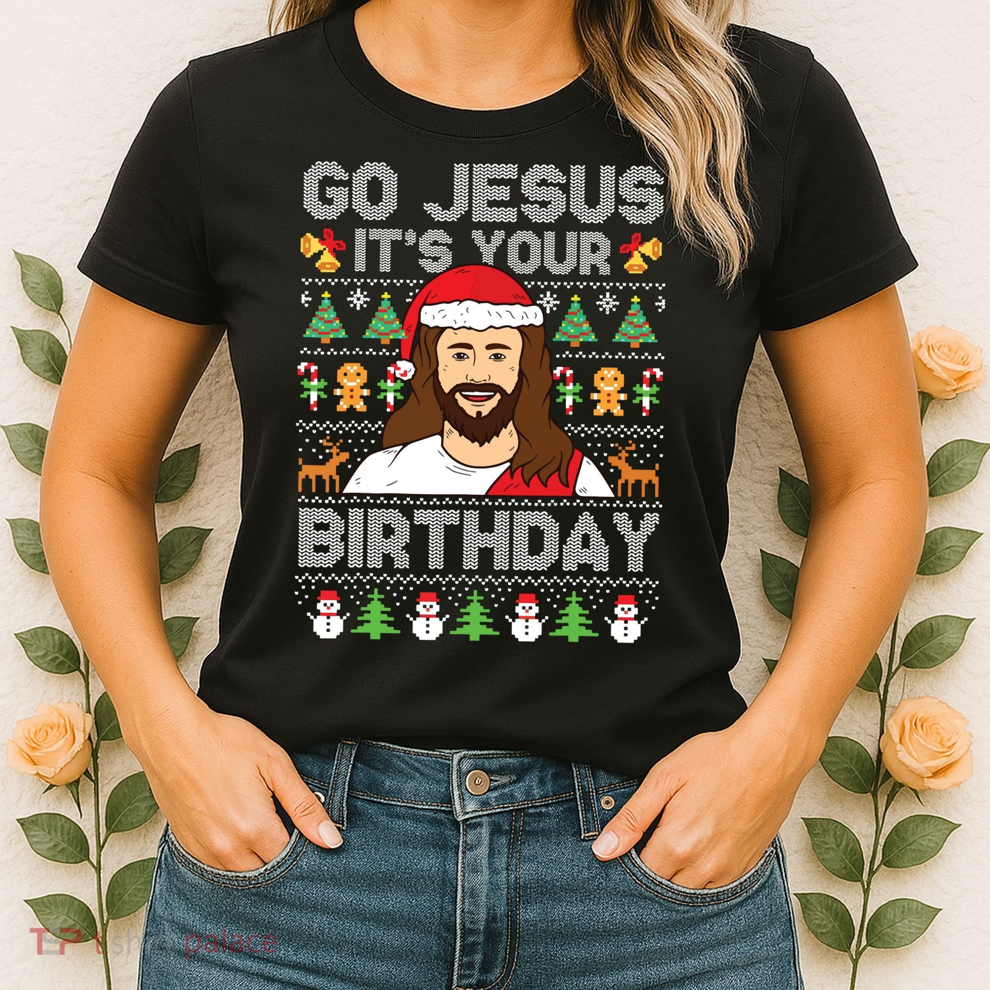 Go Jesus Its Your Birthday Ugly Christmas Sweater Funny Women's T-Shirt