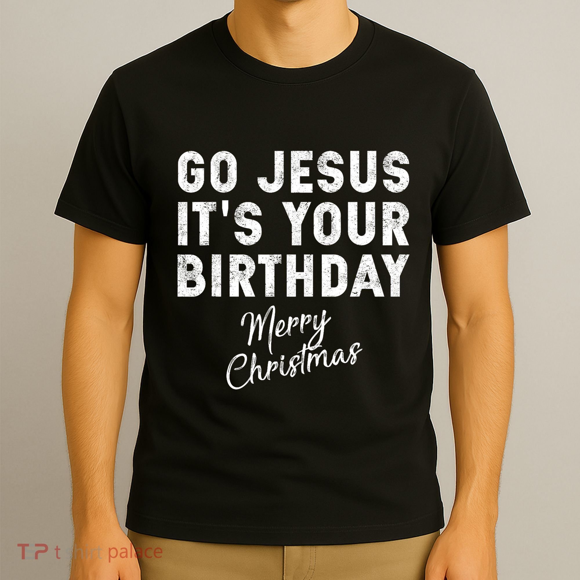 Go Jesus Its Your Birthday T-Shirt