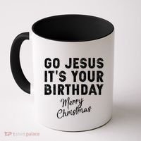Go Jesus Its Your Birthday Coffee Mug thumb 0