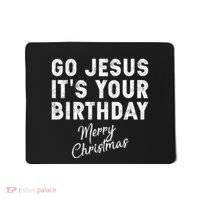 Go Jesus Its Your Birthday Mousepad thumb 0