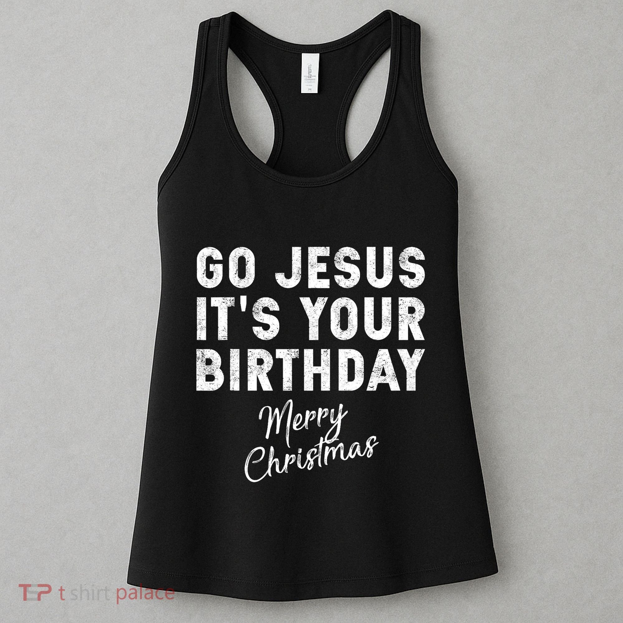 Go Jesus Its Your Birthday Women's Tank Top