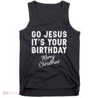 Go Jesus Its Your Birthday Tank Top thumb 0