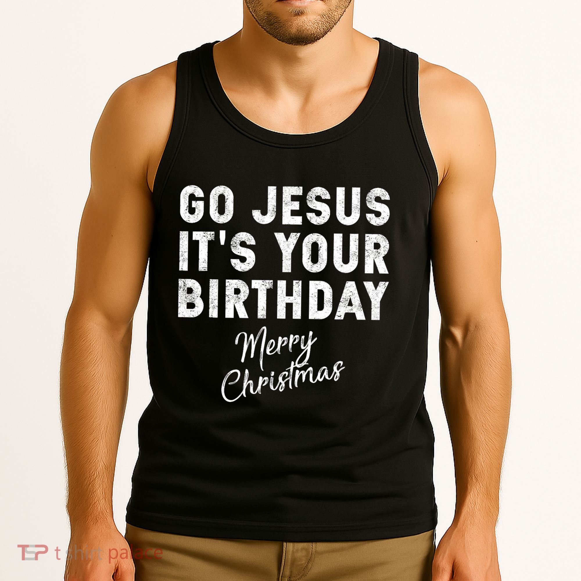 Go Jesus Its Your Birthday Tank Top