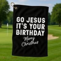 Go Jesus Its Your Birthday Golf Towel thumb 1
