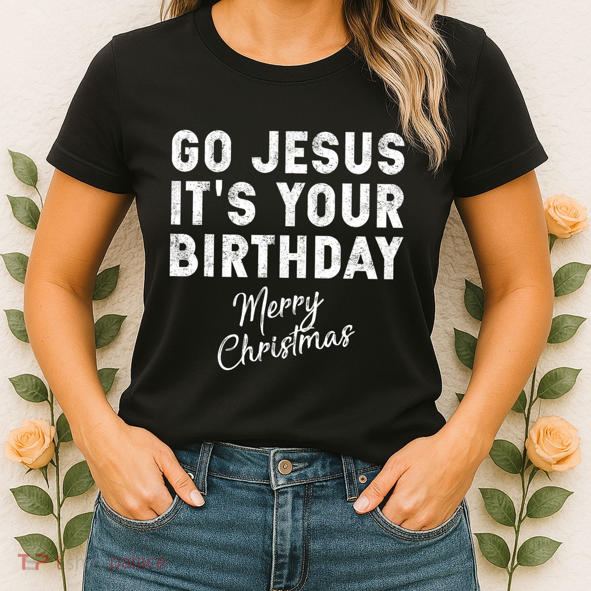 Go Jesus Its Your Birthday Women's T-Shirt
