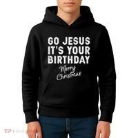 Go Jesus Its Your Birthday Kids Hoodie thumb 4