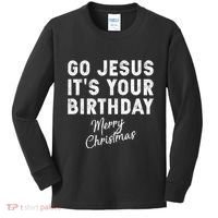 Go Jesus Its Your Birthday Kids Long Sleeve Shirt thumb 0