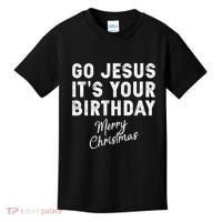 Go Jesus Its Your Birthday Kids T-Shirt thumb 0