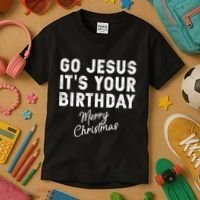 Go Jesus Its Your Birthday Kids T-Shirt thumb 3