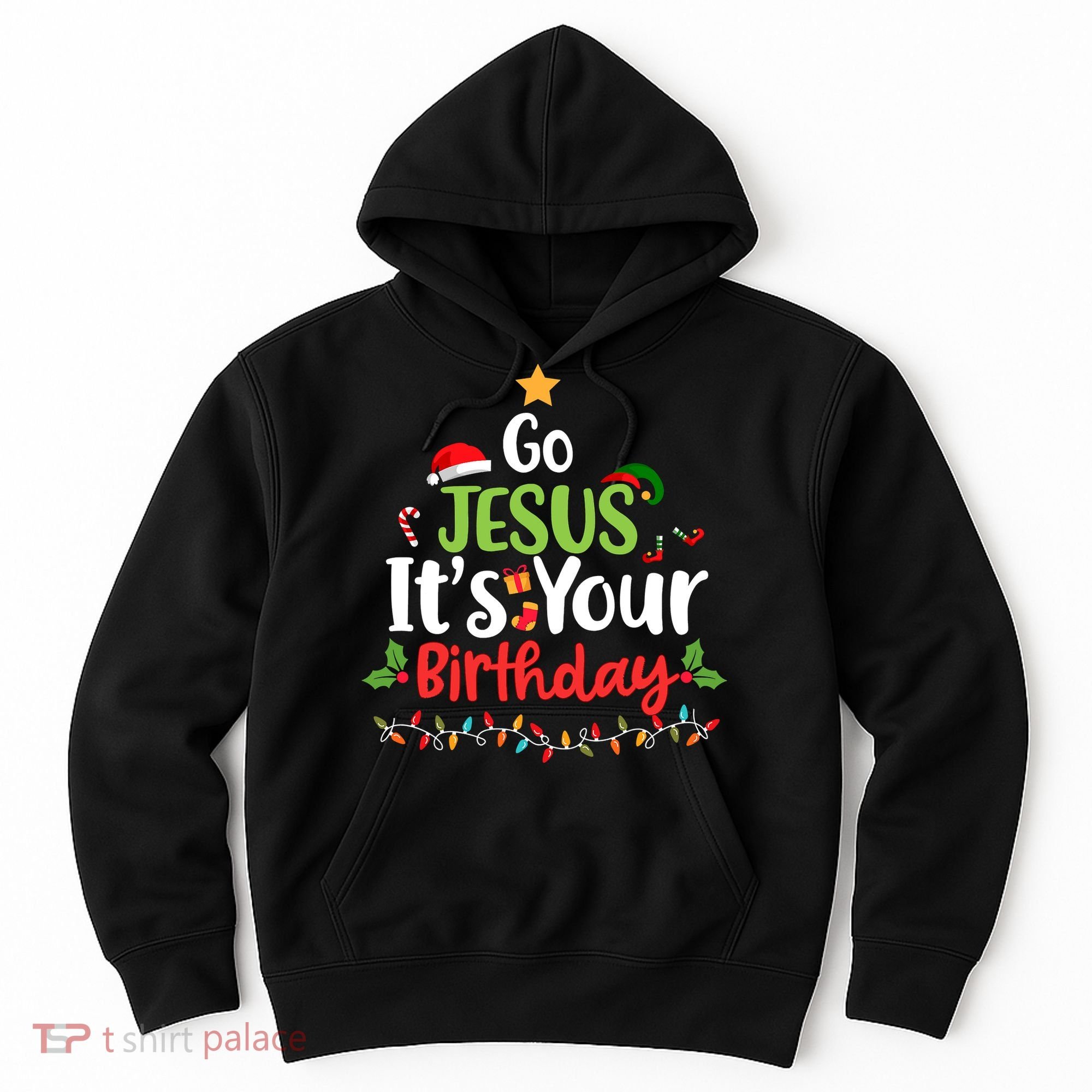 Go Jesus It's Your Birthday Funny Christmas Gifts Hoodie