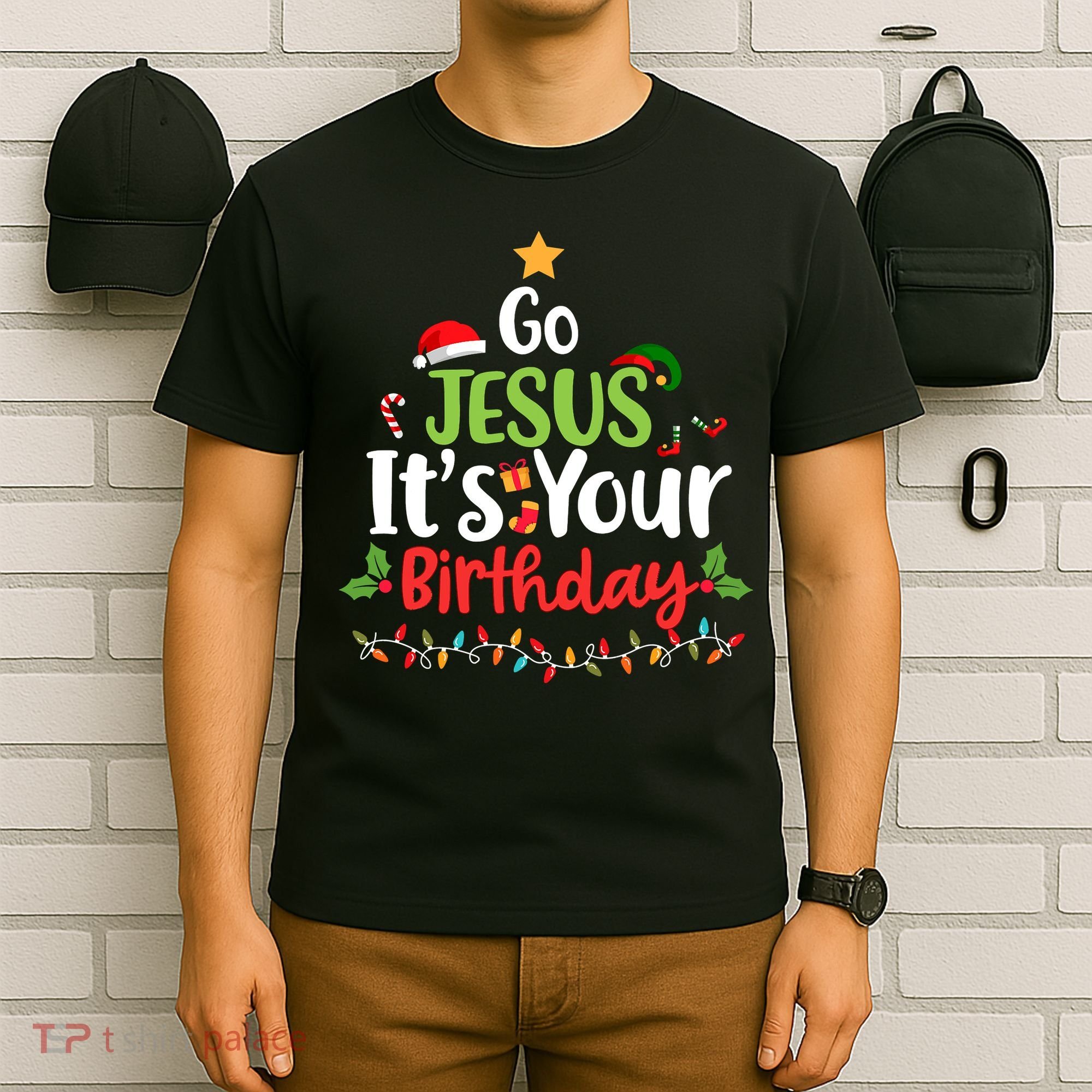 Go Jesus It's Your Birthday Funny Christmas Gifts T-Shirt