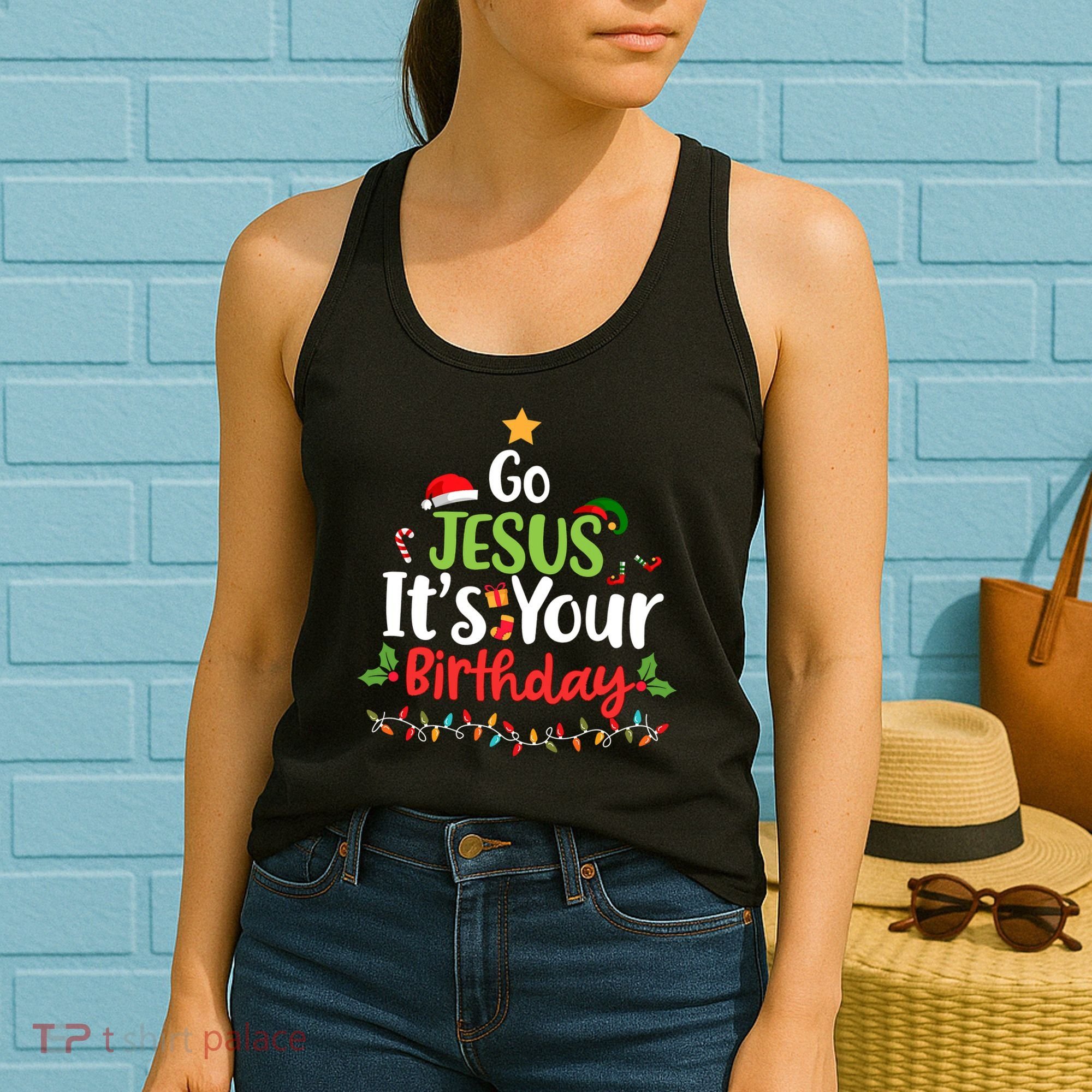 Go Jesus It's Your Birthday Funny Christmas Gifts Women's Tank Top