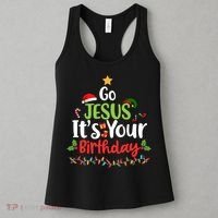 Go Jesus It's Your Birthday Funny Christmas Gifts Women's Tank Top thumb 3