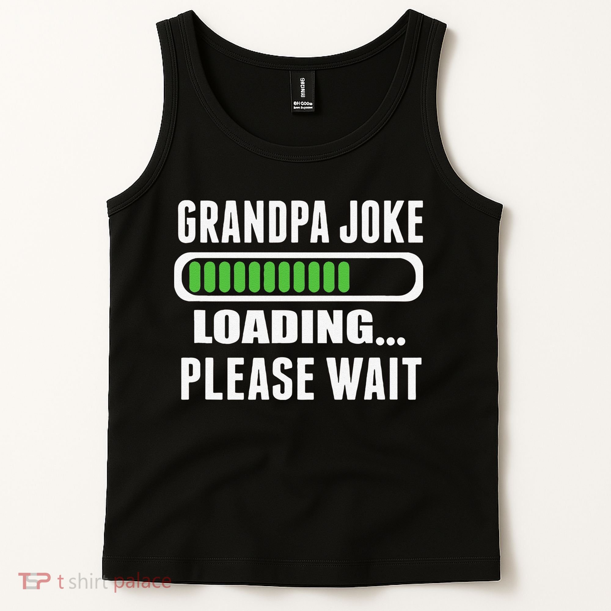 Grandpa Joke Loading Please Wait Tank Top