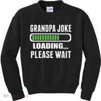Grandpa Joke Loading Please Wait Kids Sweatshirt thumb 0