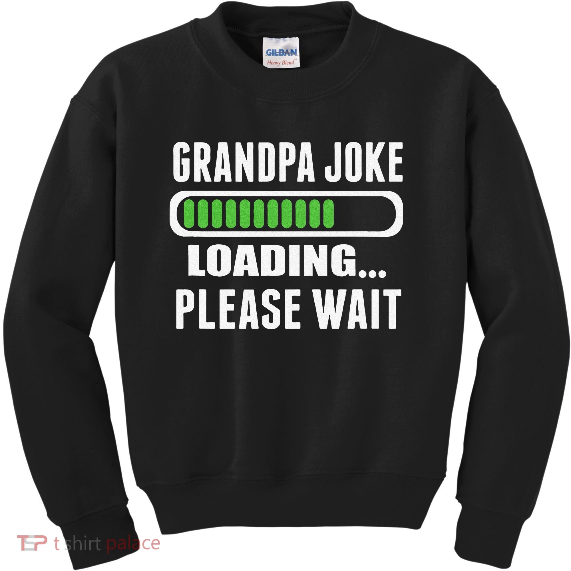 Grandpa Joke Loading Please Wait Kids Sweatshirt