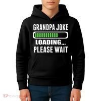 Grandpa Joke Loading Please Wait Kids Hoodie thumb 4