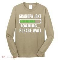Grandpa Joke Loading Please Wait Long Sleeve Shirt thumb 0
