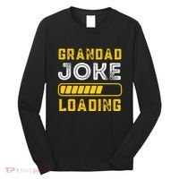 Grandad Joke Loading Funny Fathers Day Long Sleeve Shirt thumb 0