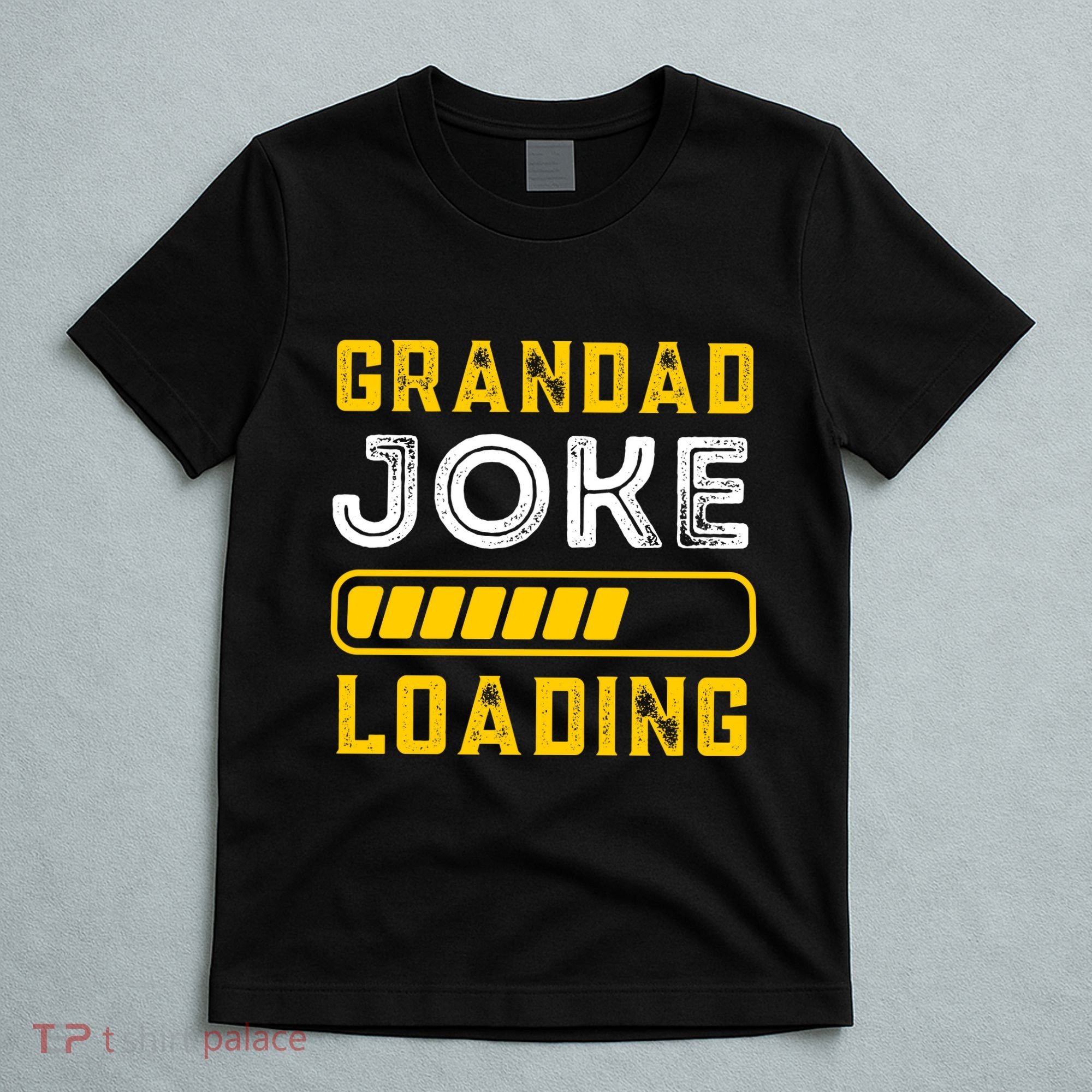 Grandad Joke Loading Funny Fathers Day T-Shirt
