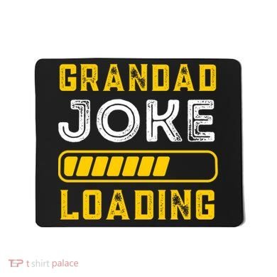 Grandad Joke Loading Funny Fathers Day Mousepad