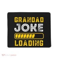Grandad Joke Loading Funny Fathers Day Mousepad thumb 0